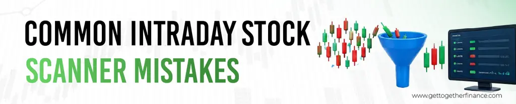 Common Intraday Stock Scanner Mistakes