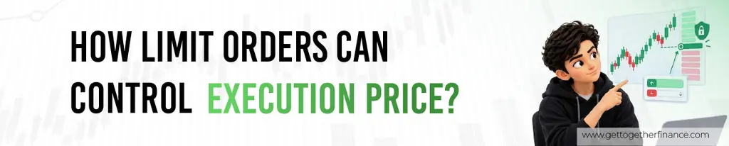 How Limit Orders Can Control Execution Price