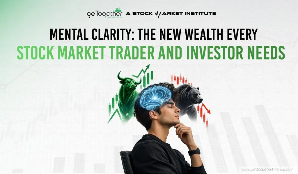 Mental Clarity: The New Wealth Every Stock Market Trader and Investor Needs